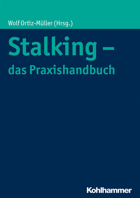 Wolf Ortiz-Muller - Stalking - das Praxishandbuch, E-bok