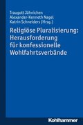 Religiöse Pluralisierung: Herausforderung für konfessionelle Wohlfahrtsverbÿnde