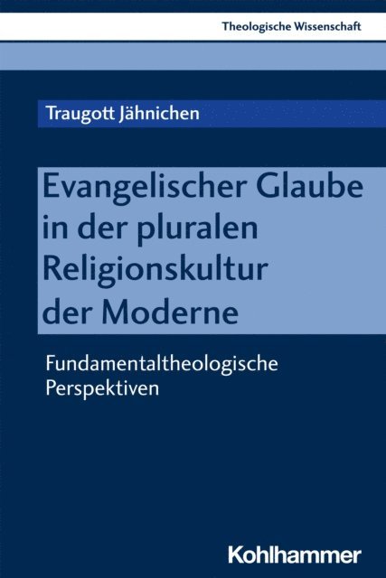 Traugott Jahnichen - Evangelischer Glaube in der pluralen Religionskultur der Moderne, E-bok