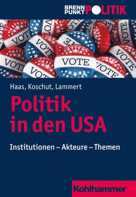 Christian Lammert, Simon Koschut, Christoph M. Haas - Politik in den USA, E-bok