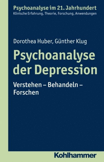 Gunther Klug, Dorothea Huber - Psychoanalyse der Depression, E-bok