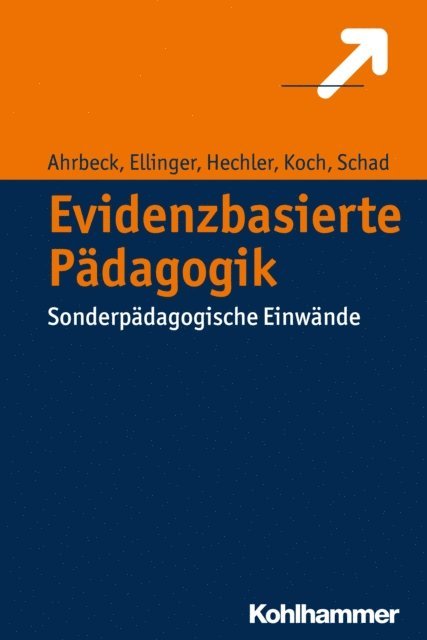 Gerhard Schad, Oliver Hechler, Katja Koch, Stephan Ellinger, Bernd Ahrbeck - Evidenzbasierte Pädagogik, E-bok
