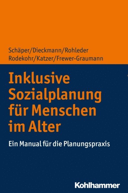 Michael Katzer, Sabine Schaper, Bianca Rodekohr, Susanne Frewer-Graumann, Friedrich Dieckmann - Inklusive Sozialplanung für Menschen im Alter, E-bok