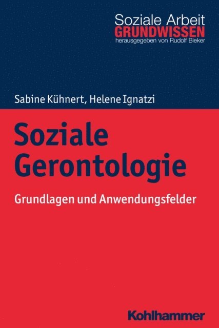 Sabine Kuhnert, Helene Ignatzi - Soziale Gerontologie, E-bok