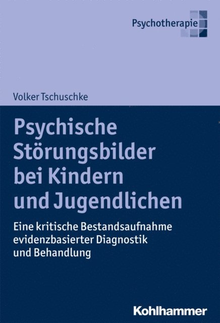 Volker Tschuschke - Psychische Störungsbilder bei Kindern und Jugendlichen, E-bok