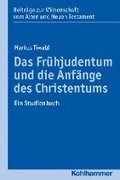 Das Fruhjudentum Und Die Anfange Des Christentums: Ein Studienbuch