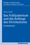 Das Frühjudentum und die Anfÿnge des Christentums