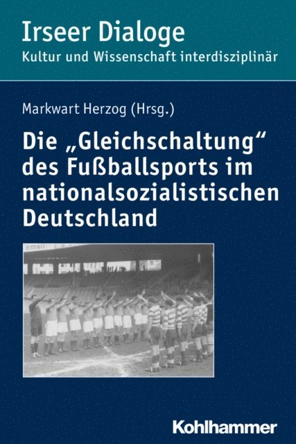 Markwart Herzog - Die "Gleichschaltung" des Fußballsports im nationalsozialistischen Deutschland, E-bok