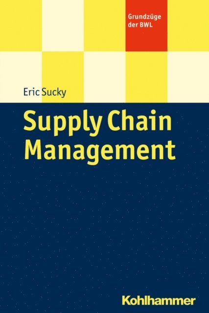 Eric Sucky - Supply Chain Management, E-bok