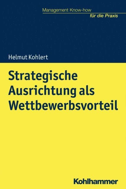 Helmut Kohlert - Strategische Ausrichtung als Wettbewerbsvorteil, E-bok