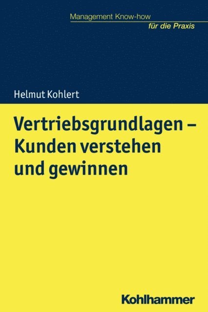 Helmut Kohlert - Vertriebsgrundlagen - Kunden verstehen und gewinnen, E-bok