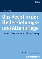 Das Recht in Der Heilerziehungs- Und Altenpflege: Lehrbuch Fur Die Aus- Und Weiterbildung