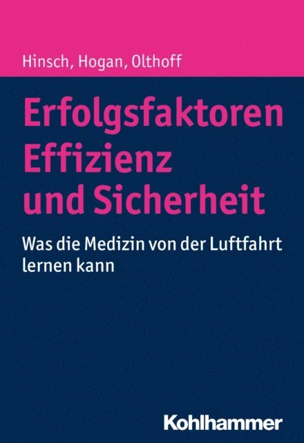Marco Wunderlich, Cpt. Jens Olthoff, Barbara Hogan, Martin Hinsch - Erfolgsfaktoren Effizienz und Sicherheit, E-bok