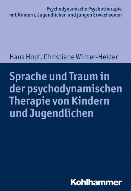 Christiane Winter-Heider, Hans Hopf - Sprache und Traum in der psychodynamischen Therapie von Kindern und Jugendlichen, E-bok