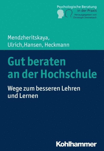 Immanuel Ulrich, Miriam Hansen, Carmen Heckmann - Gut beraten an der Hochschule, E-bok