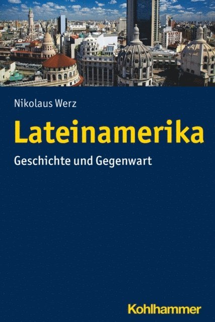 Nikolaus Werz - Lateinamerika, E-bok