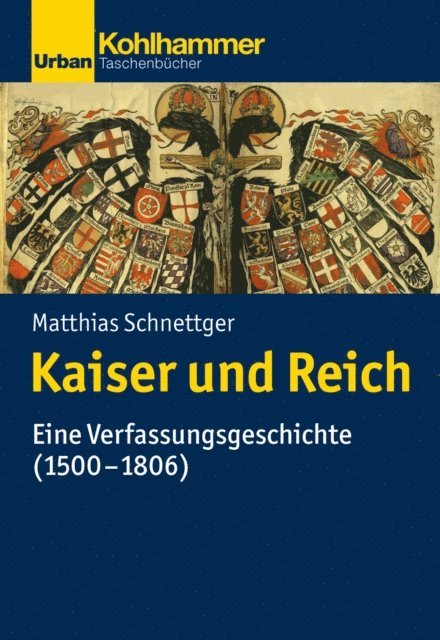 Matthias Schnettger - Kaiser und Reich, E-bok