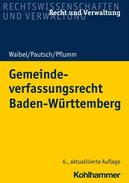 Heinz Pflumm, Arne Pautsch, Gerhard Waibel - Gemeindeverfassungsrecht Baden-Württemberg, E-bok