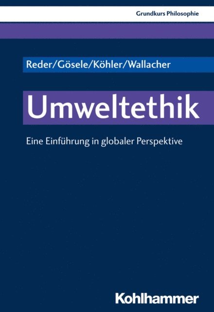 Johannes Wallacher, Lukas Kohler, Andreas Gosele, Michael Reder - Umweltethik, E-bok
