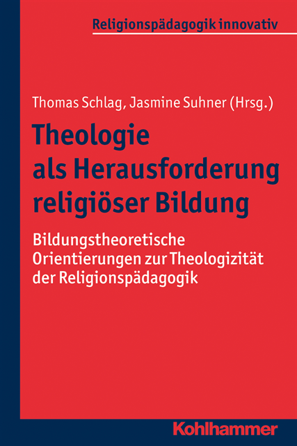 Thomas Schlag - Theologie als Herausforderung religiöser Bildung, E-bok