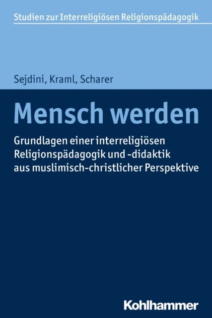 Matthias Scharer, Martina Kraml, Zekirija Sejdini - Mensch werden, E-bok