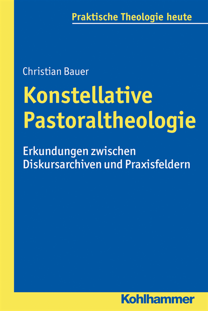 Christian Bauer - Konstellative Pastoraltheologie, E-bok