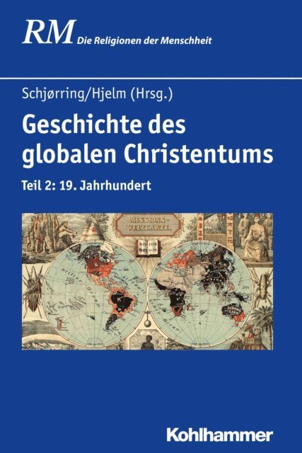 Norman A. Hjelm, Jens Holger Schjorring - Geschichte des globalen Christentums, E-bok