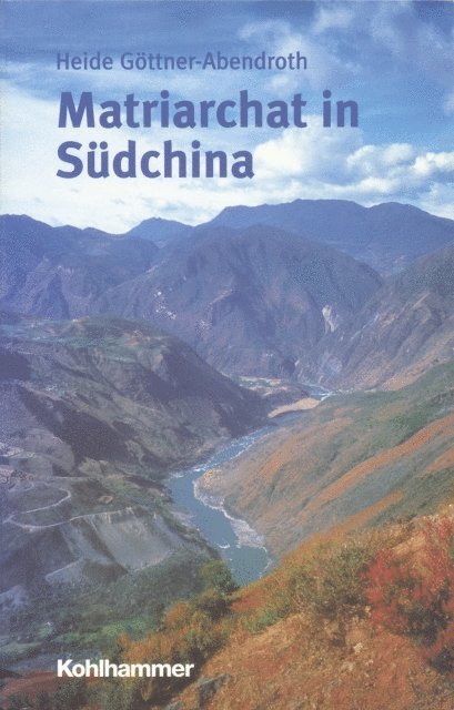Heide Gottner-Abendroth - Matriarchat in Südchina, E-bok