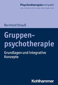 Gruppenpsychotherapie: Grundlagen Und Integrative Konzepte
