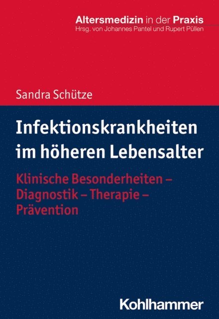 Sandra Schutze - Infektionskrankheiten im höheren Lebensalter, E-bok