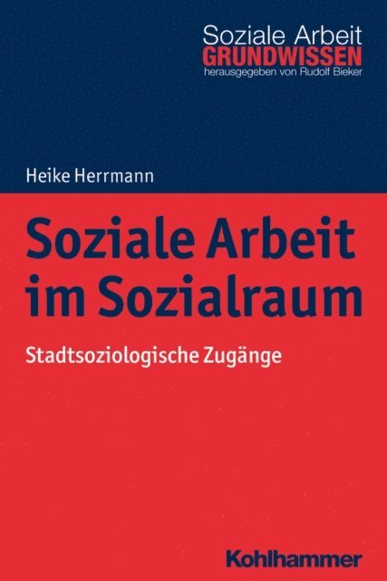 Heike Herrmann - Soziale Arbeit im Sozialraum, E-bok