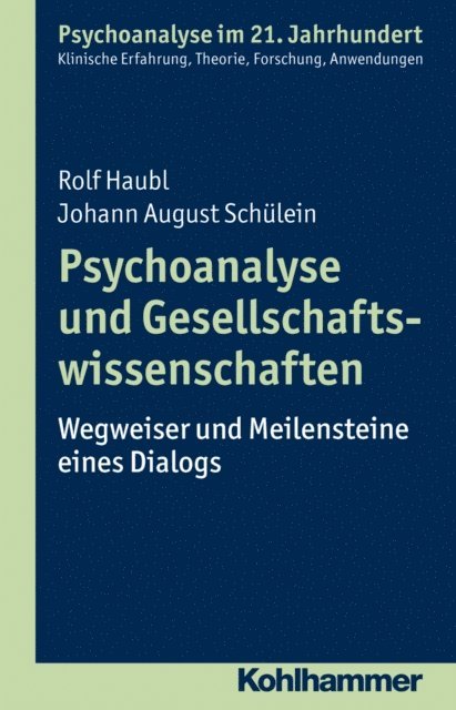 Rolf Haubl, Johann August Schulein - Psychoanalyse und Gesellschaftswissenschaften, E-bok
