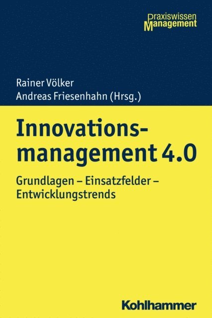 Andreas Friesenhahn, Rainer Volker - Innovationsmanagement 4.0, E-bok