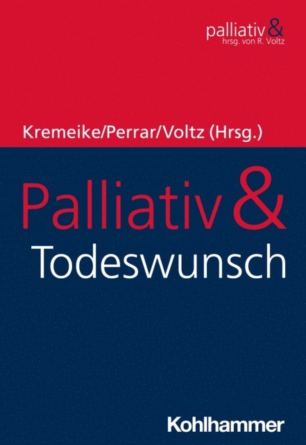 Klaus Maria Perrar, Kerstin Kremeike, Raymond Voltz - Palliativ & Todeswunsch, E-bok