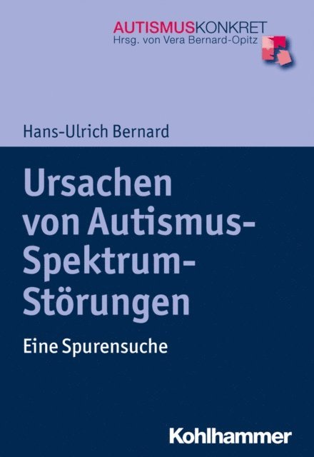 Hans-Ulrich Bernard - Ursachen von Autismus-Spektrum-Störungen, E-bok