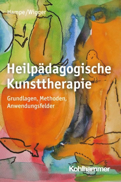 Monika Wigger, Ruth Hampe - Heilpädagogische Kunsttherapie, E-bok