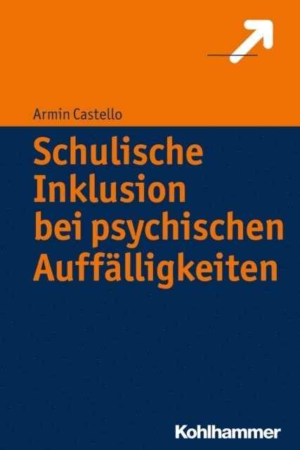 Armin Castello - Schulische Inklusion bei psychischen Auffälligkeiten, E-bok