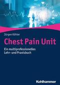 Chest Pain Unit: Ein Multiprofessionelles Lehr- Und Praxisbuch