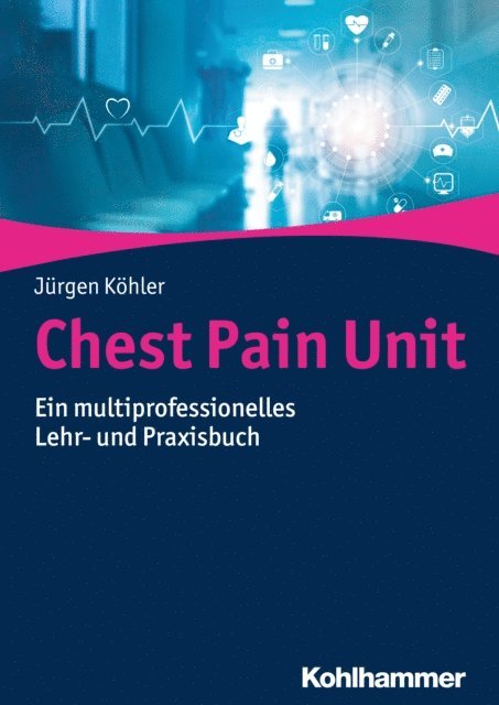 Jurgen Kohler - Chest Pain Unit, E-bok
