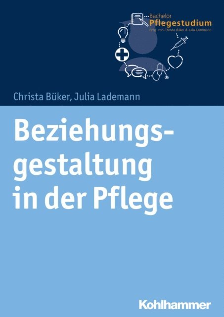 Julia Lademann, Christa Buker - Beziehungsgestaltung in der Pflege, E-bok