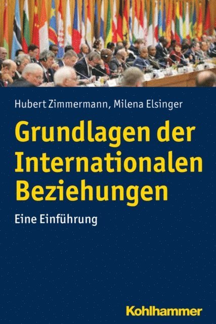 Milena Elsinger, Hubert Zimmermann - Grundlagen der Internationalen Beziehungen, E-bok