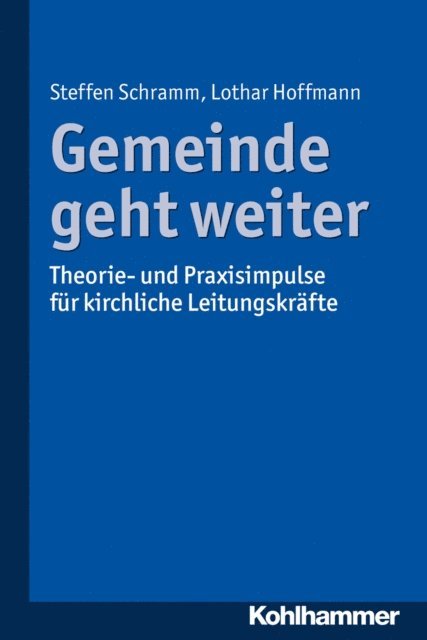 Lothar Hoffmann, Steffen Schramm - Gemeinde geht weiter, E-bok