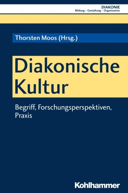 Thorsten Moos - Diakonische Kultur, E-bok