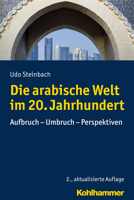 Udo Steinbach - Die arabische Welt im 20. Jahrhundert, E-bok