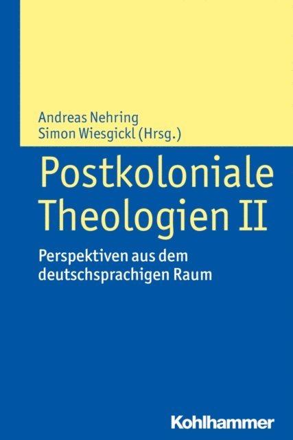 Simon Wiesgickl, Andreas Nehring - Postkoloniale Theologien II, E-bok