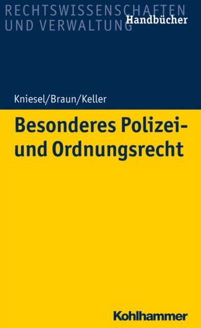 Frank Braun, Michael Kniesel, Christoph Keller - Besonderes Polizei- und Ordnungsrecht, E-bok