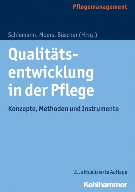Doris Schiemann, Andreas Buscher - Qualitätsentwicklung in der Pflege, E-bok