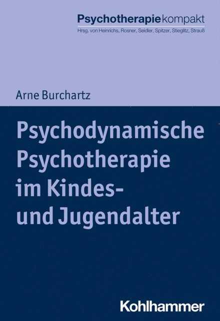 Arne Burchartz - Psychodynamische Psychotherapie im Kindes- und Jugendalter, E-bok