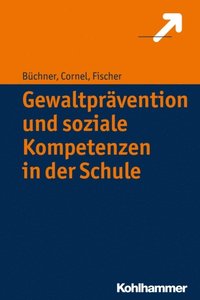 Gewaltprÿvention und soziale Kompetenzen in der Schule
