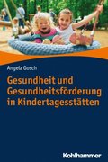 Gesundheit und Gesundheitsförderung in Kindertagesstÿtten